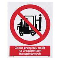 Znak  Zakaz przewozu osób na urządzeniach transportowych , 225 x 275 (mm)