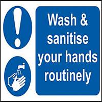 Self adhesive semi-rigid PVC Wash & Sanitise Your Hands Routinely Sign